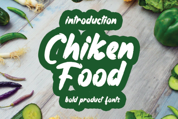 Chiken Food: A Font That Adds Personality to Your Brand